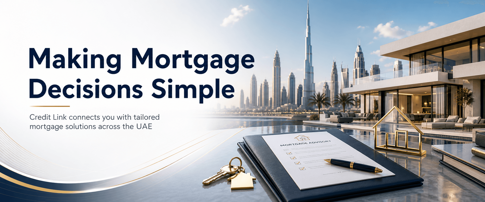 Making Mortgage Decisions Simple - Credit Link connects you with tailored mortgage solutions across the UAE